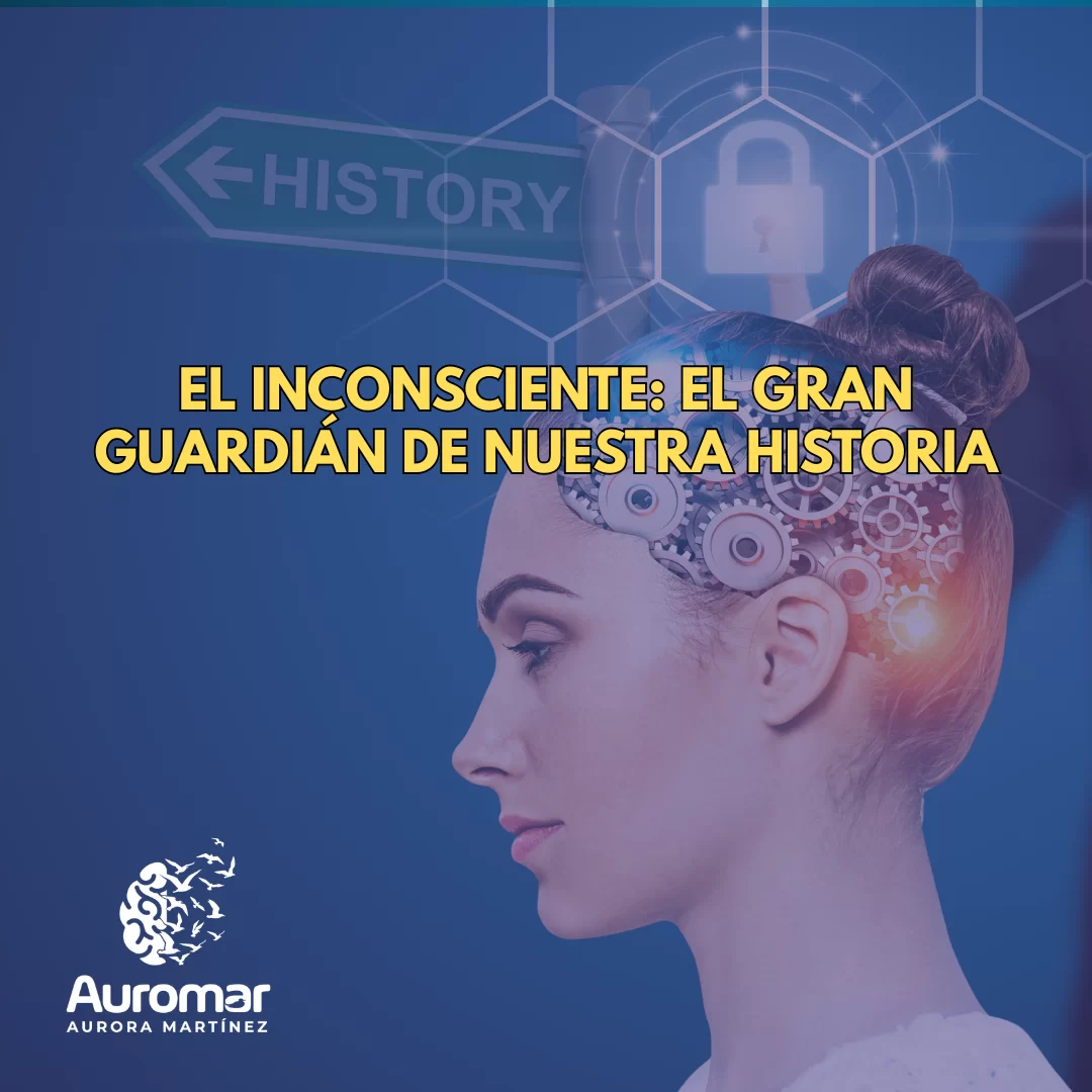 El Inconsciente: El Gran Guardián de Nuestra Historia