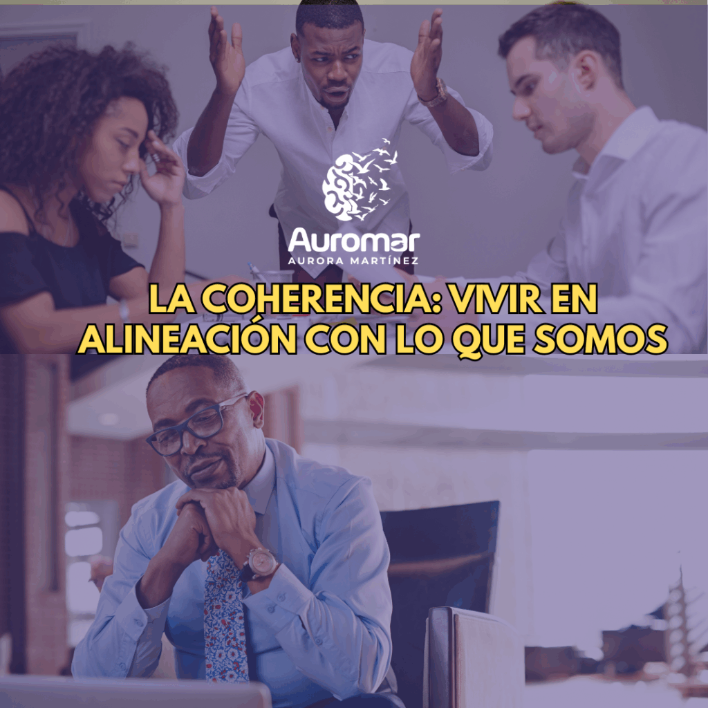 La Coherencia: Vivir en Alineación con lo que Somos